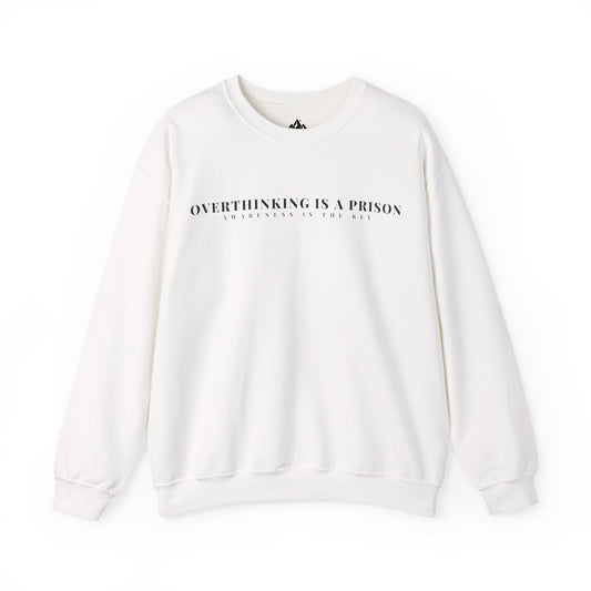 White crewneck sweatshirt with 'Overthinking Is a Prison, Awareness Is the Key' inspirational quote