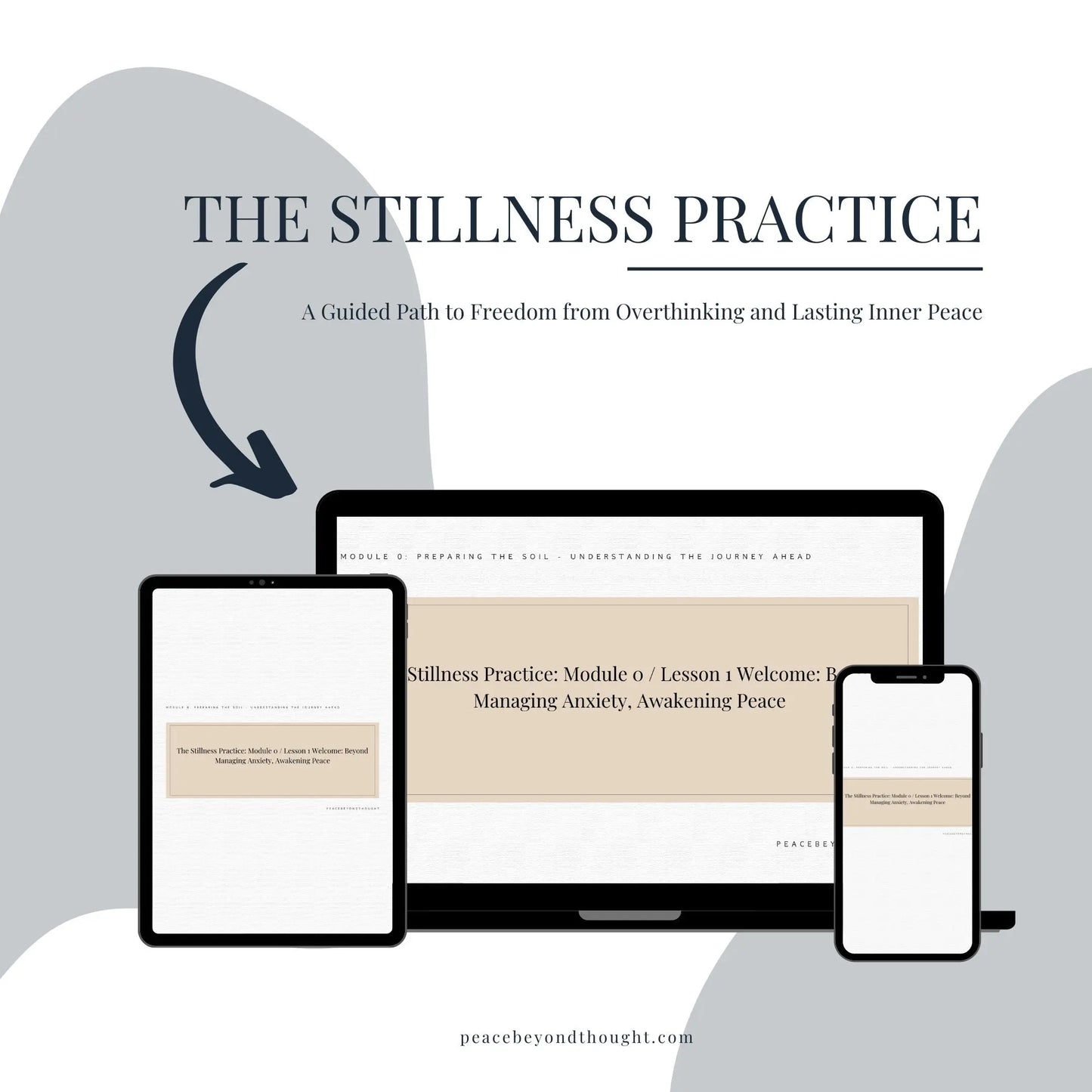 The Stillness Practice course digital mockup on tablet, laptop, and phone screens, promoting guided path to inner peace and anxiety relief.