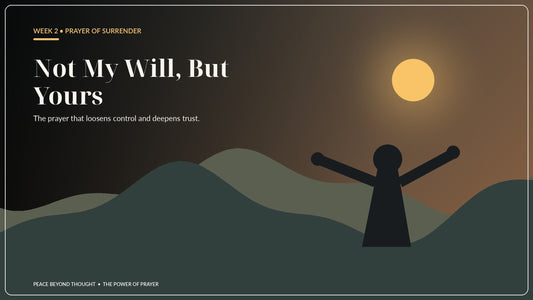 Person standing with open arms before a sunrise landscape, symbolizing the prayer of surrender: not my will, but Yours.
