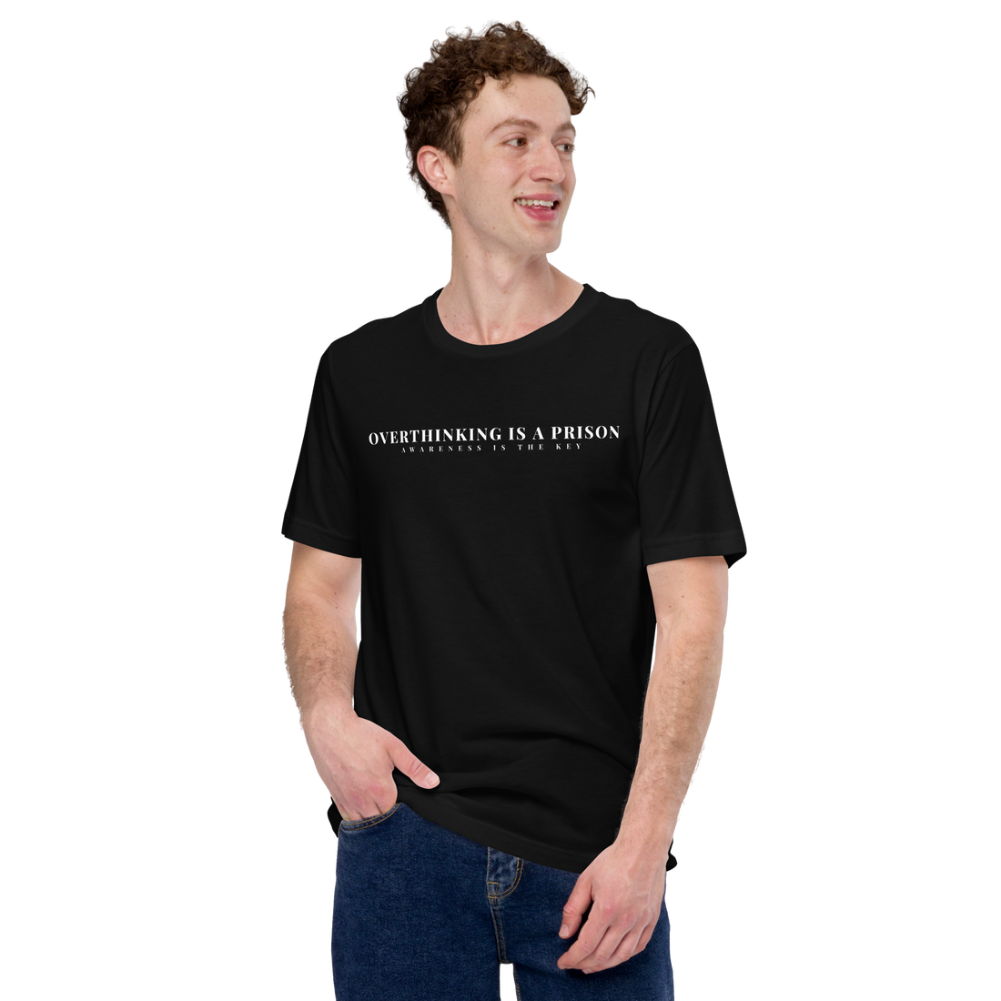 Man wearing black unisex t-shirt with 'Overthinking is a prison, awareness is the key' text design.