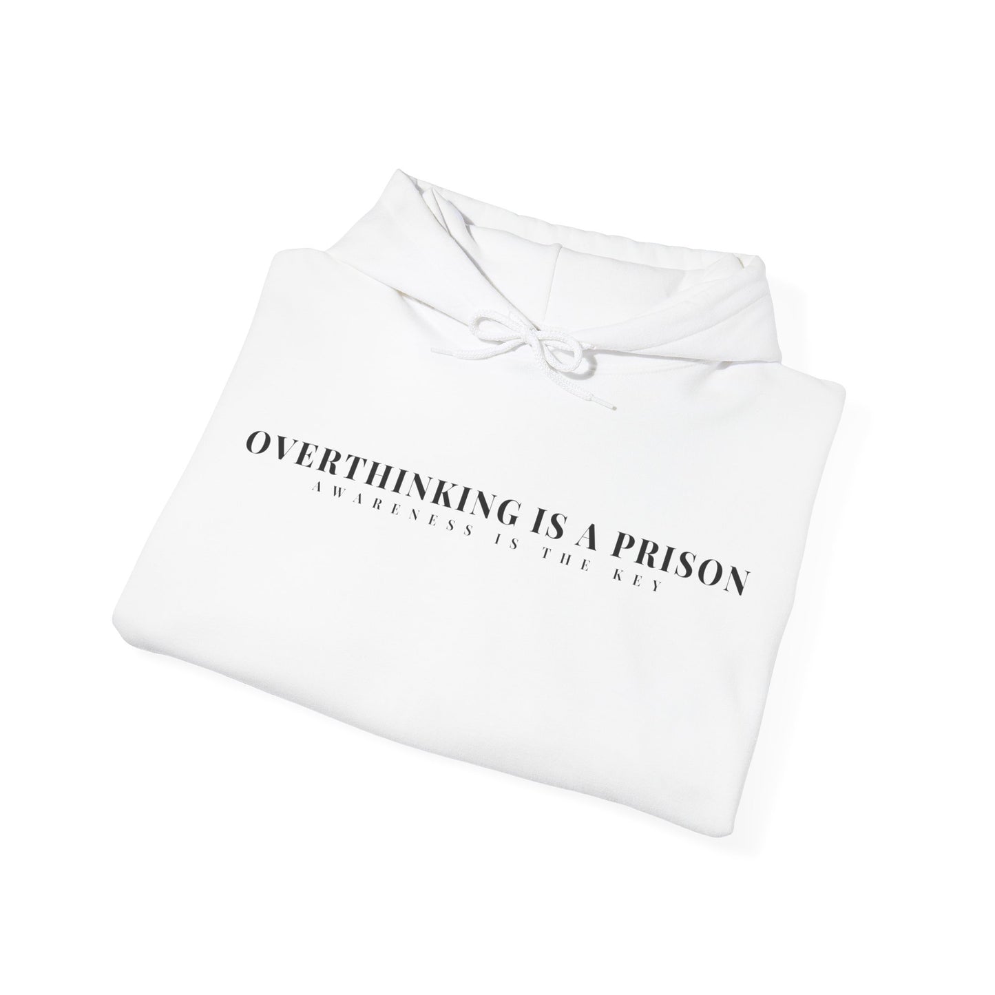 Folded white hoodie with motivational text 'Overthinking is a prison, awareness is the key'.
