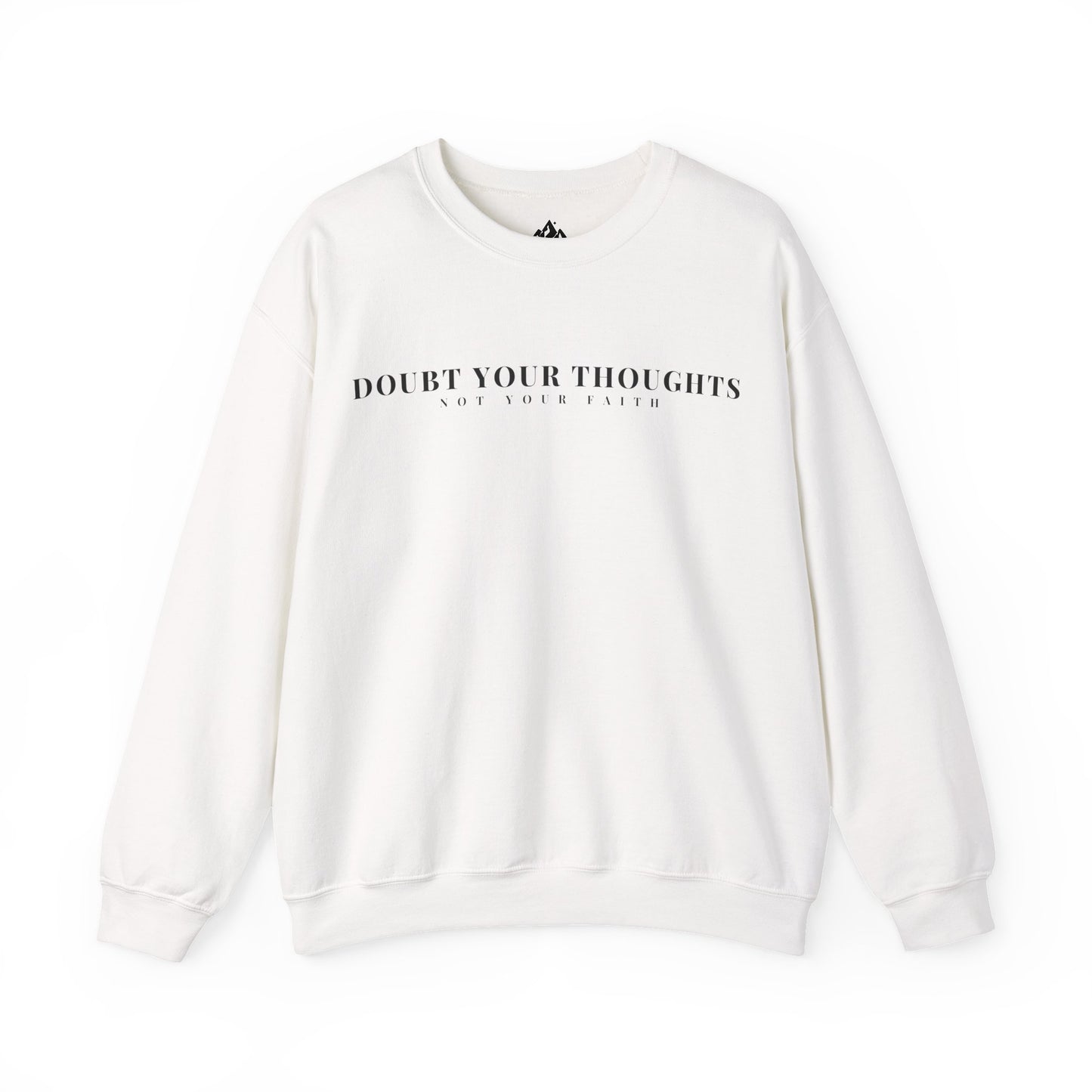 White Christian sweatshirt with 'Doubt Your Thoughts Not Your Faith' text, minimalist design