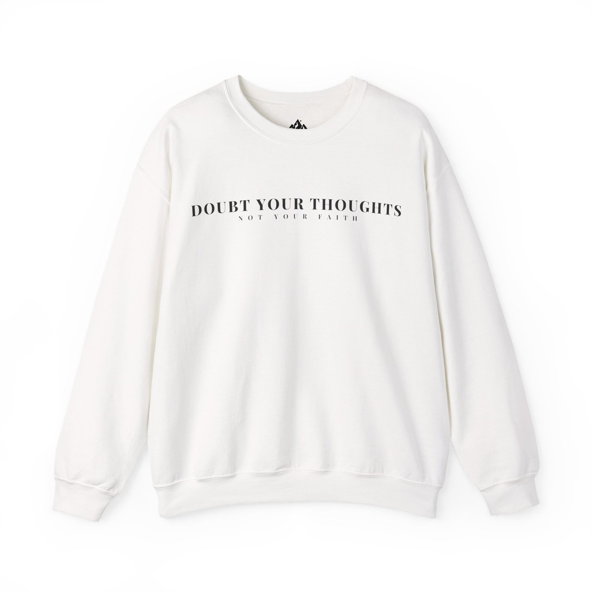White Christian sweatshirt with 'Doubt Your Thoughts Not Your Faith' text, minimalist design