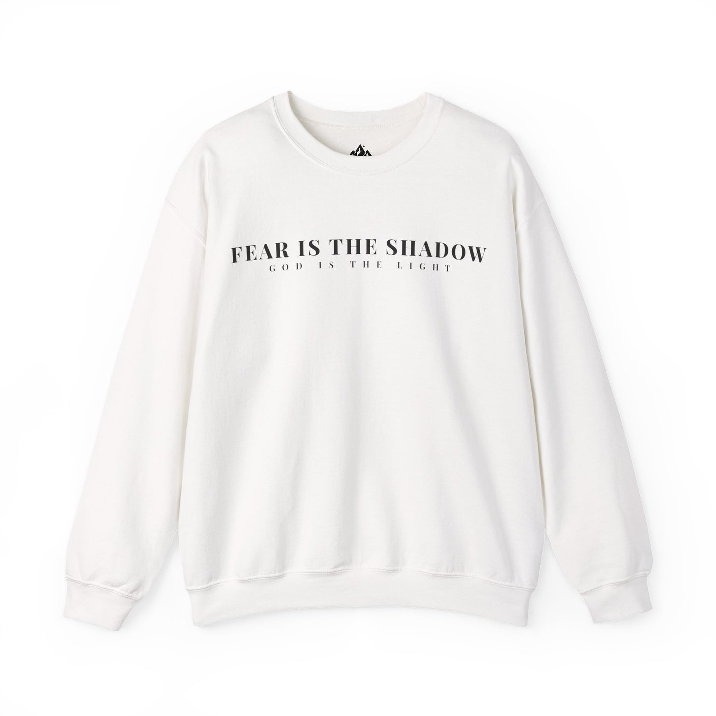 White Christian sweatshirt with 'Fear Is The Shadow, God Is The Light' spiritual quote print