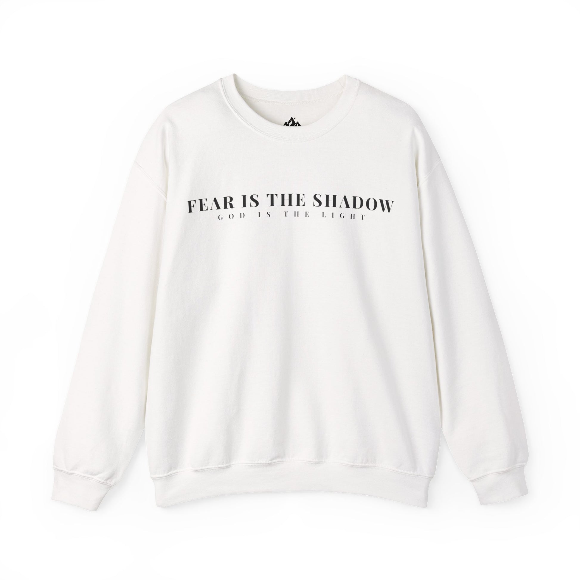 White Christian sweatshirt with 'Fear Is The Shadow, God Is The Light' spiritual quote print