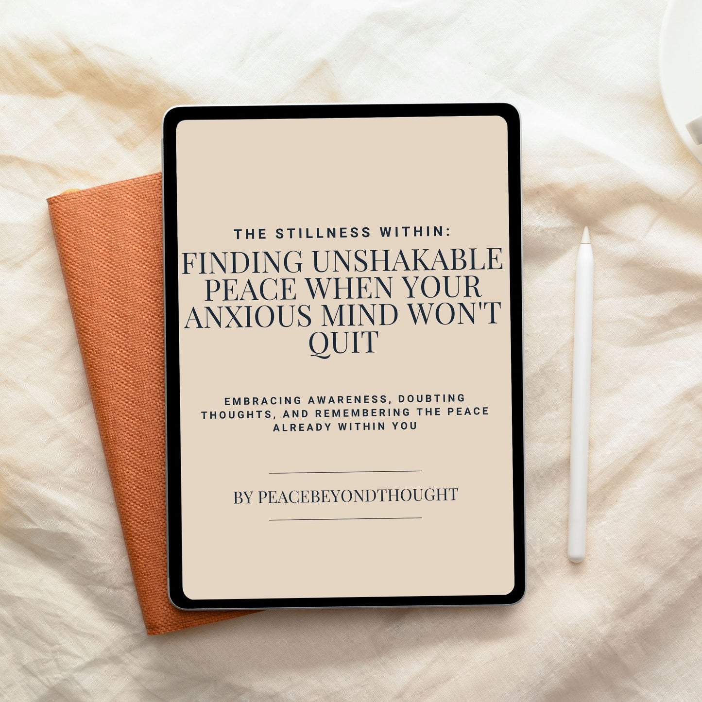 The Stillness Within: A Guide to Peace Beyond Anxious Thoughts (eBook)