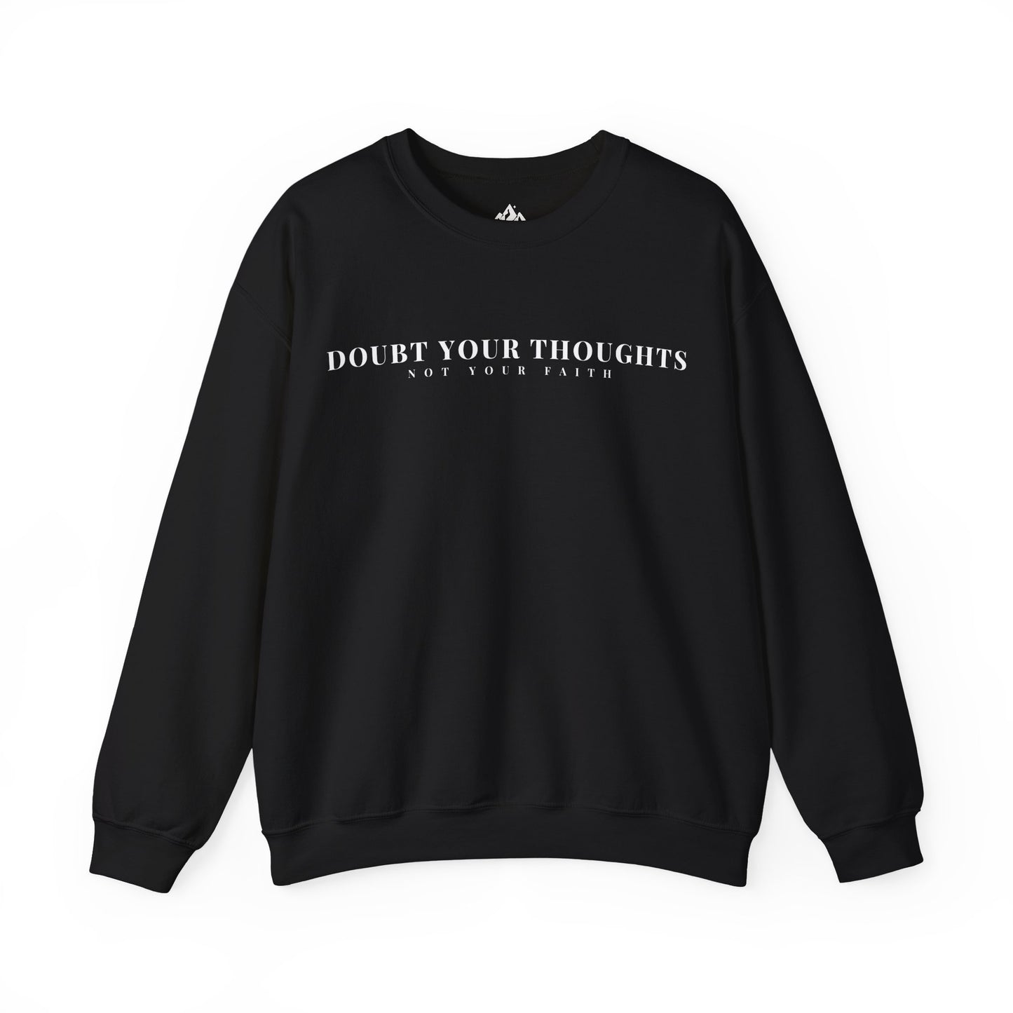 Black Christian sweatshirt with 'Doubt Your Thoughts Not Your Faith' white text on front