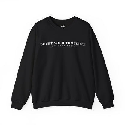 Black Christian sweatshirt with 'Doubt Your Thoughts Not Your Faith' white text on front