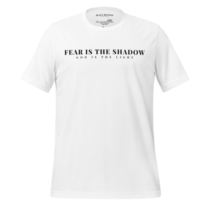 White Christian hope T-shirt with 'Fear is the Shadow, God is the Light' inspirational text
