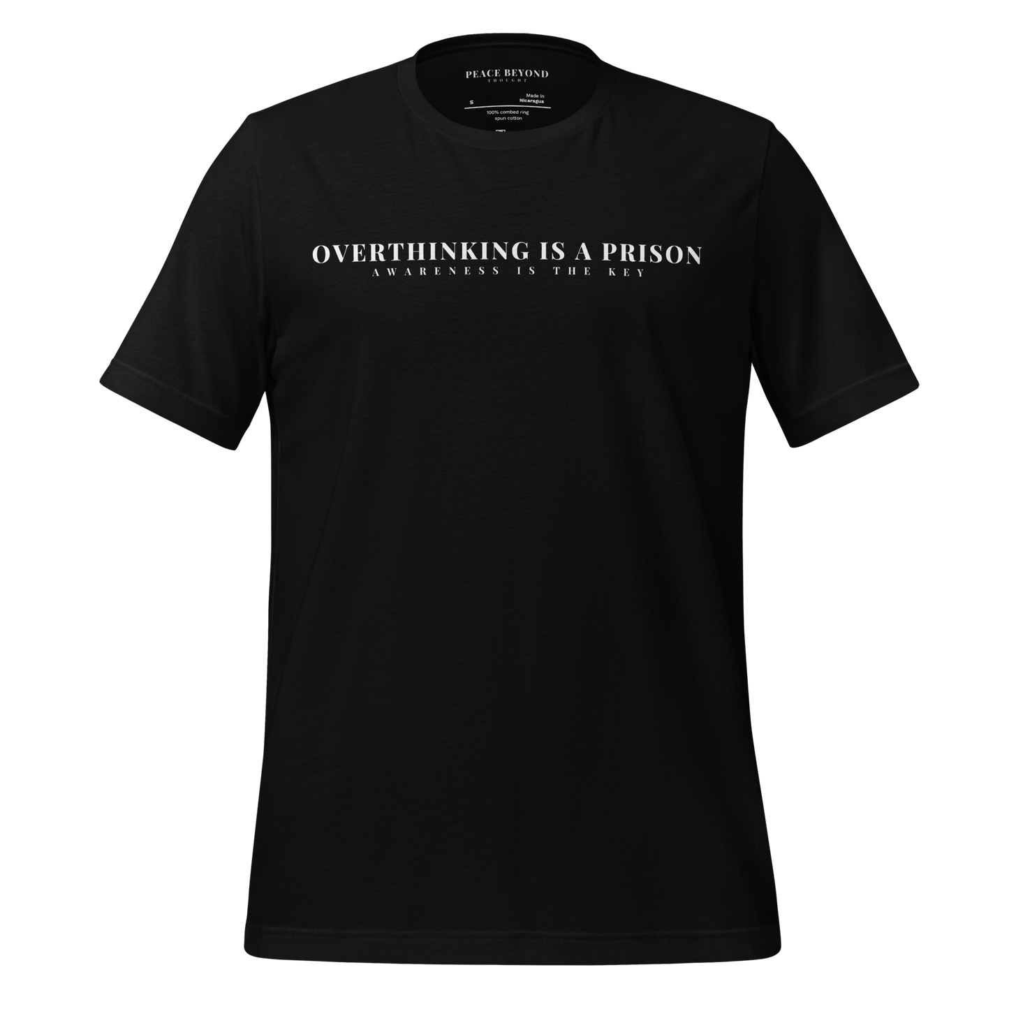 Black T-shirt with the words “Overthinking is a Prison – Awareness is the Key” in minimalist typography – PeaceBeyondThought mindfulness liberation apparel.