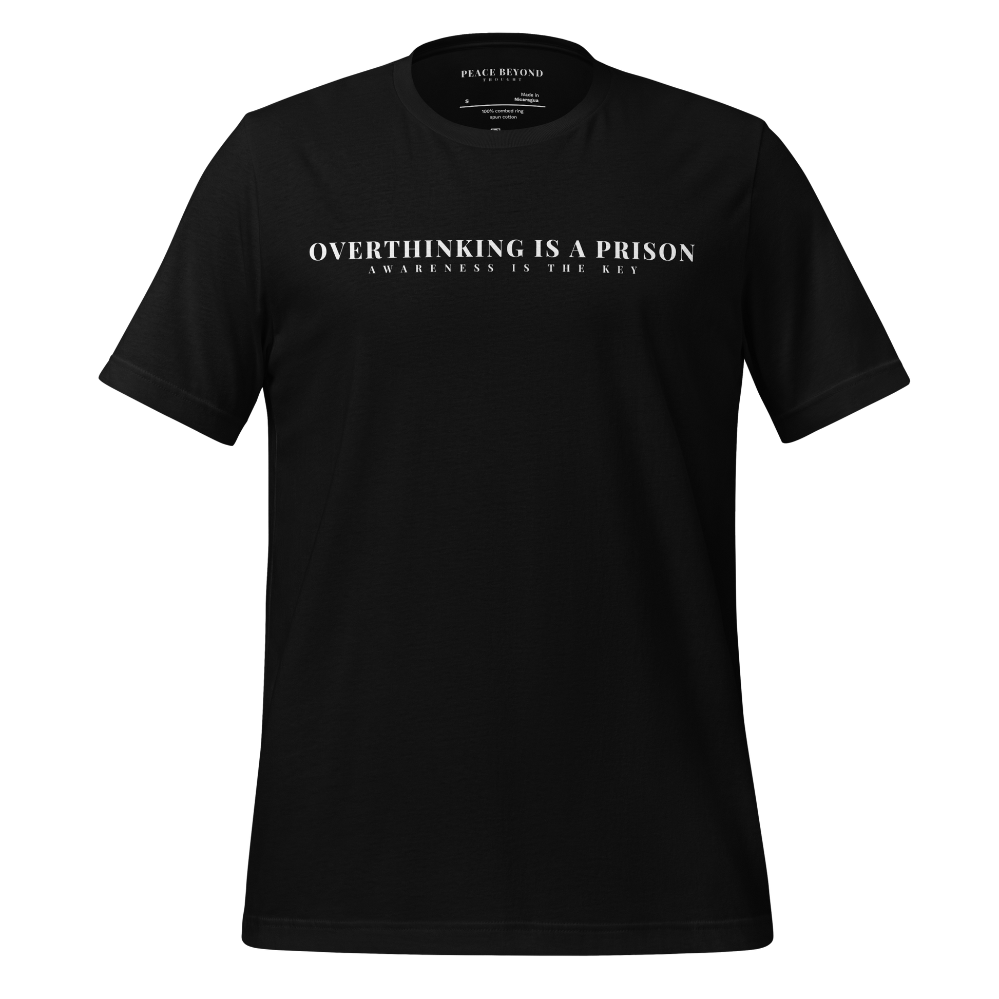 Black T-shirt with the words “Overthinking is a Prison – Awareness is the Key” in minimalist typography – PeaceBeyondThought mindfulness liberation apparel.