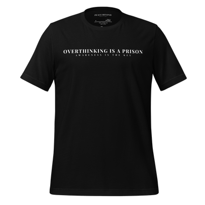 Black mindfulness t-shirt with 'Overthinking is a prison, awareness is the key' white text print